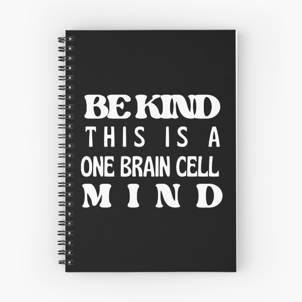 Item preview, Be Kind, One Brain Cell Mind (White Text) designed and sold by BLAAAAASK.