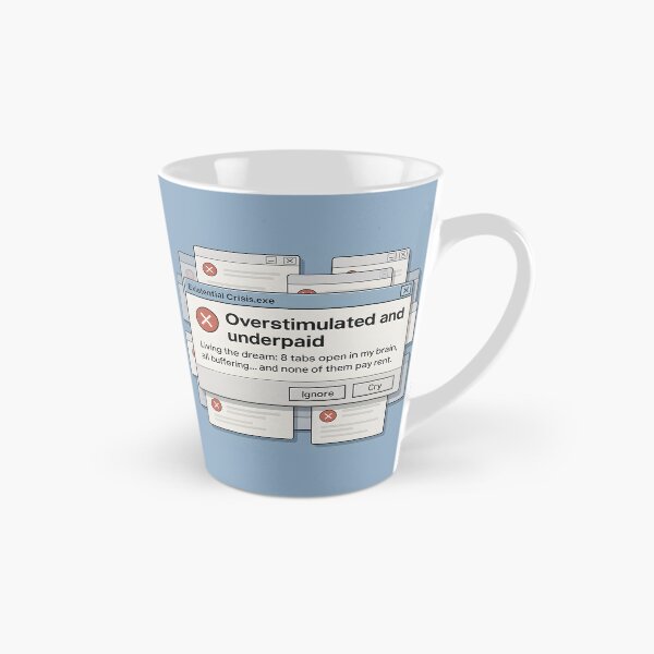 Item preview, Overstimulated and Underpaid Existential Crisis Error Pop-Up Meme designed and sold by VoidBloom Studio.