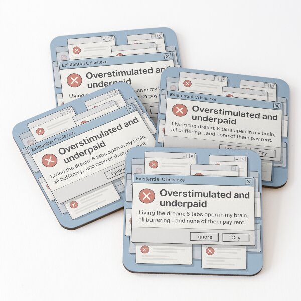 Item preview, Overstimulated and Underpaid Existential Crisis Error Pop-Up Meme designed and sold by VoidBloom Studio.