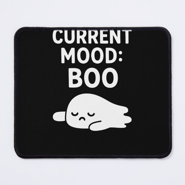 Item preview, Current Mood: Boo designed and sold by PrintHorizonD.