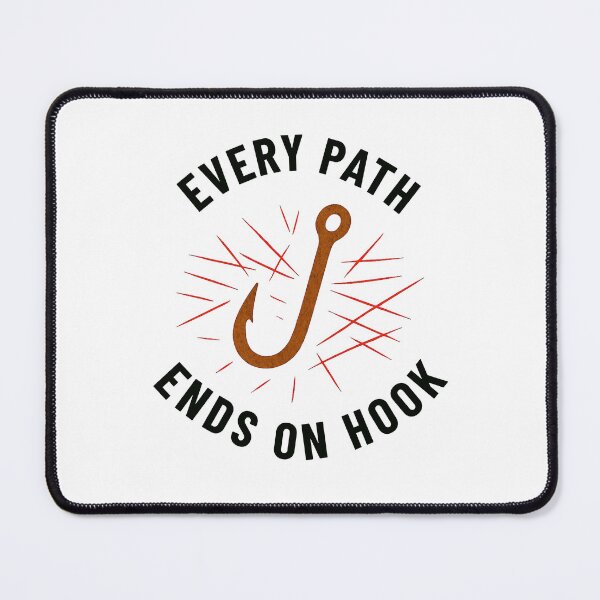 Item preview, Every path ends at a hook - clean designed and sold by SpicyChimera.