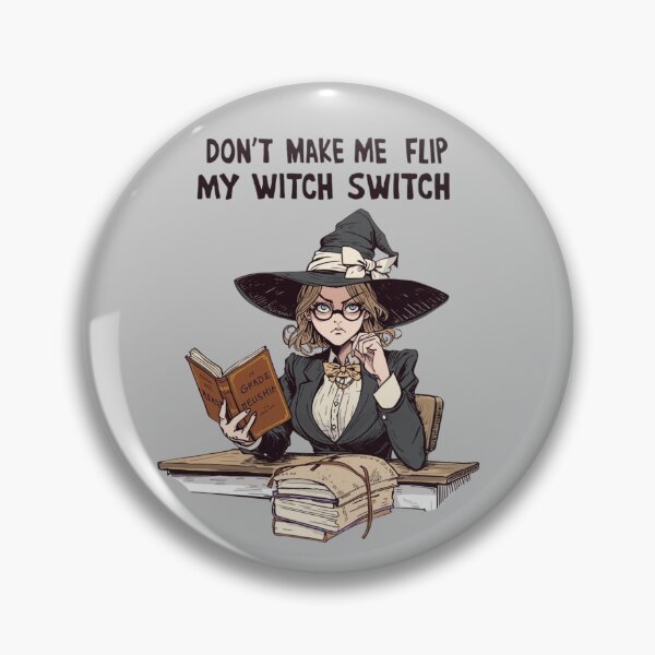Item preview, Don’t Make Me Flip My Witch Switch – Halloween Teacher designed and sold by jelonkaa.
