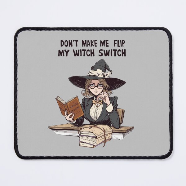 Item preview, Don’t Make Me Flip My Witch Switch – Halloween Teacher designed and sold by jelonkaa.
