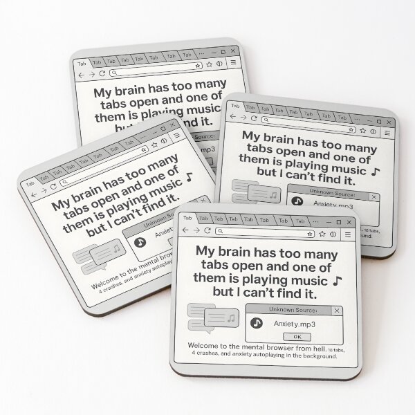 Item preview, My Brain Has Too Many Tabs Open Anxiety.mp3 Browser Meme designed and sold by VoidBloom Studio.