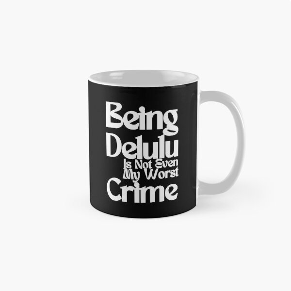Item preview, Being Delulu (White Text) designed and sold by BLAAAAASK.