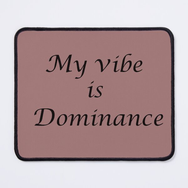 Item preview, My Vibe Is Dominance – Alpha Energy Quote designed and sold by ArtNestVerse.