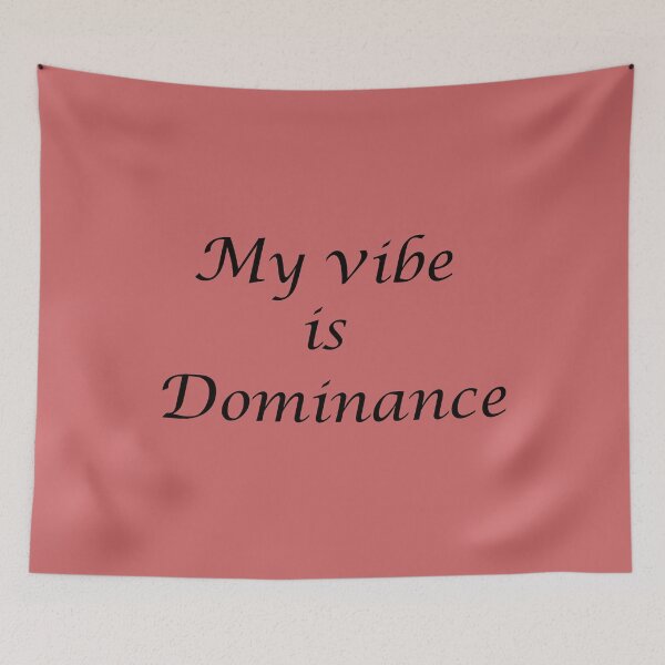 Item preview, My Vibe Is Dominance – Alpha Energy Quote designed and sold by ArtNestVerse.