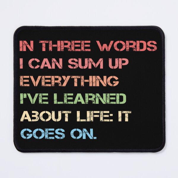 Item preview, It Goes On: A Life Lesson designed and sold by Apex Designs.