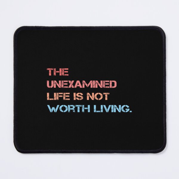 Item preview, The Unexamined Life Quote designed and sold by Apex Designs.