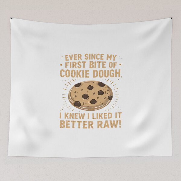 Item preview, Cookie, I like it better raw! designed and sold by NicMacTees.