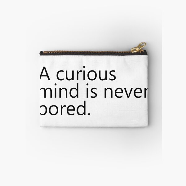 Item preview, A curious mind is never bored. designed and sold by designing01Ar3.
