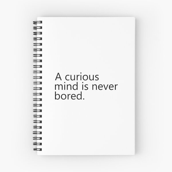 Item preview, A curious mind is never bored. designed and sold by designing01Ar3.