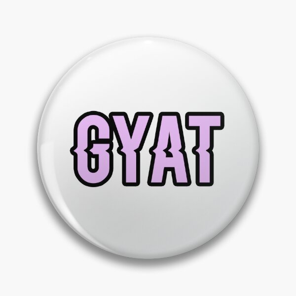 Item preview, Gyat  designed and sold by Gotta Escape.