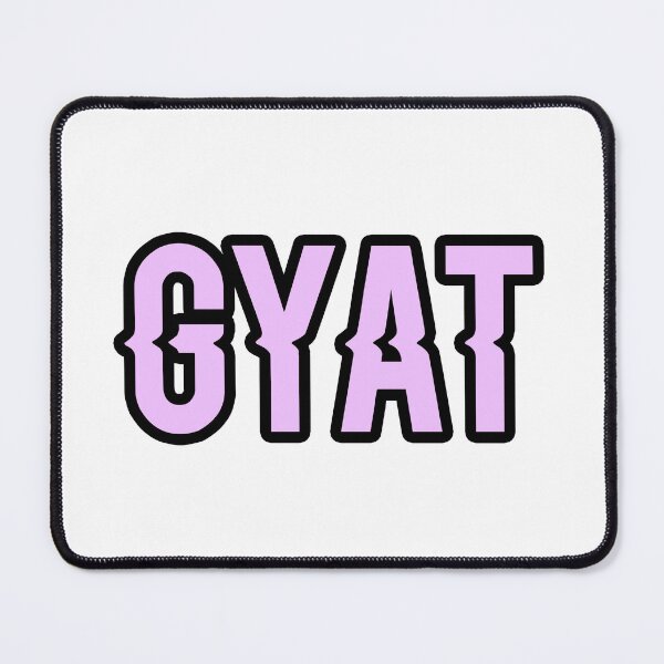Item preview, Gyat  designed and sold by Gotta Escape.
