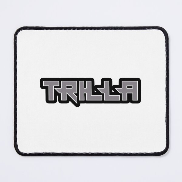Item preview, Trilla designed and sold by Gotta Escape.