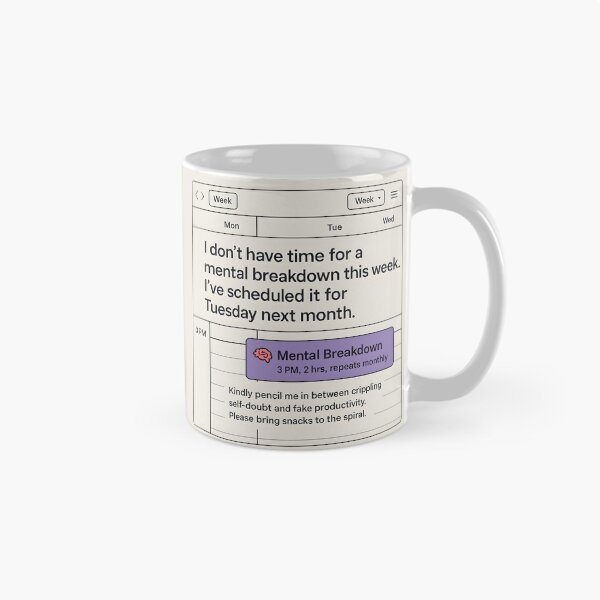 Item preview, Scheduled Mental Breakdown Google Calendar Meme Design designed and sold by VoidBloom Studio.