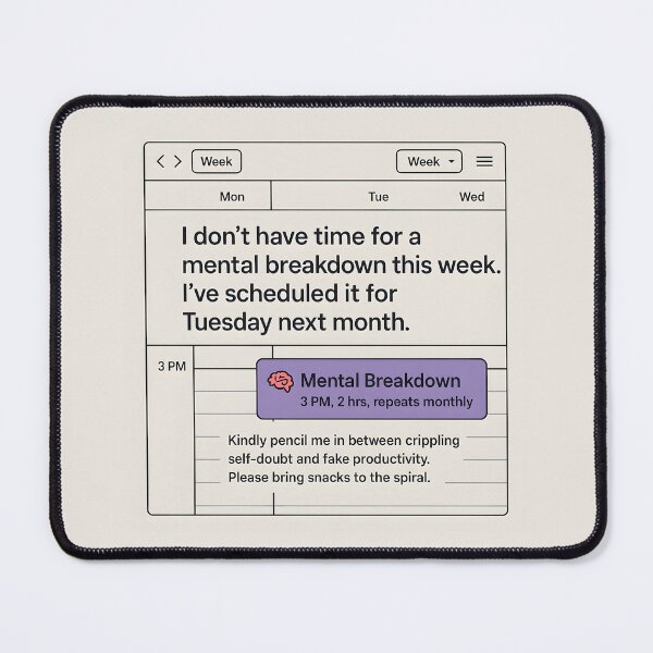 Item preview, Scheduled Mental Breakdown Google Calendar Meme Design designed and sold by VoidBloom Studio.