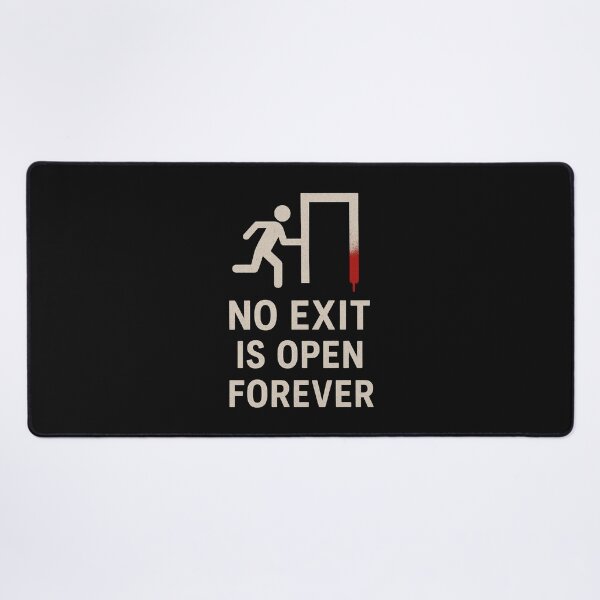 Item preview, No exit is open forever - Hell designed and sold by SpicyChimera.
