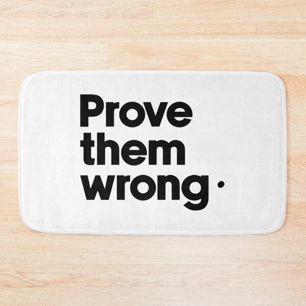 Item preview, Prove Them Wrong designed and sold by designing01Ar3.