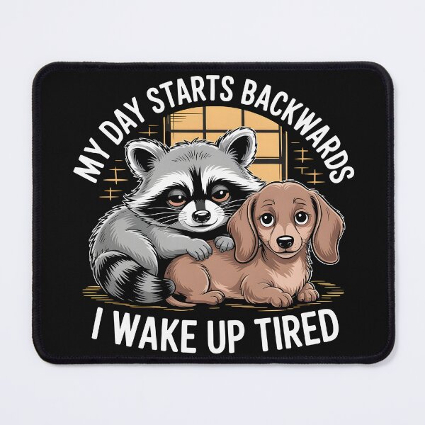 Item preview, My Day Starts Backwards I Wake Up Tired gift for night shift workers designed and sold by Pawel Oska.