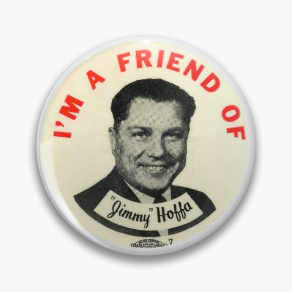 Item preview, I'm a friend of jimmy hoffa teamsters union designed and sold by RossDillon.