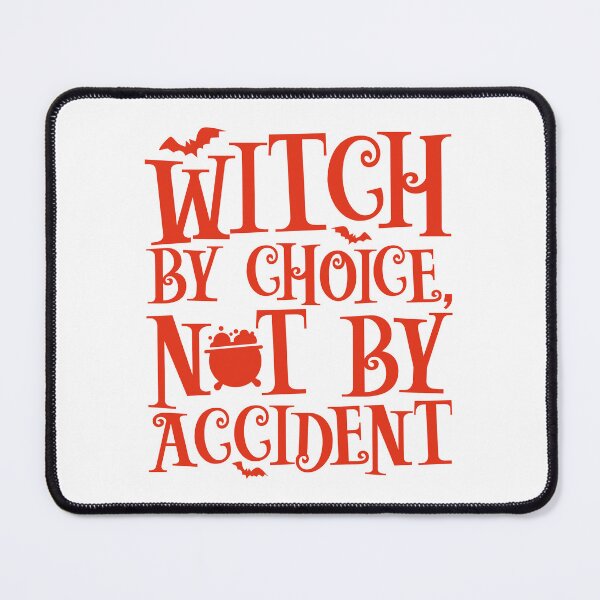 Item preview, Witch By choice, Not By Accident designed and sold by Plant On Demand.