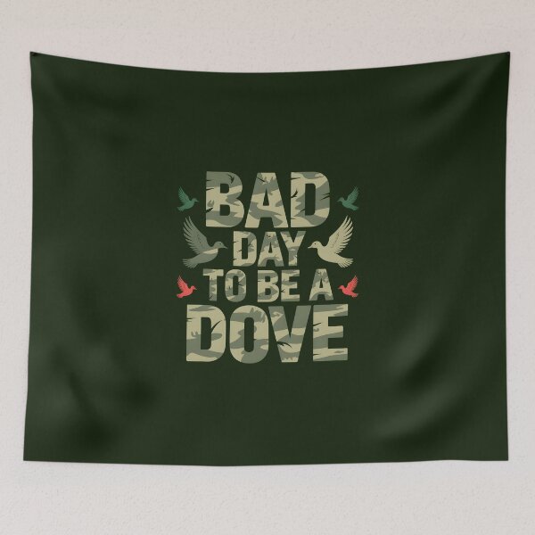 Item preview, Bad Day to Be a Dove gift for hunters designed and sold by Pawel Oska.