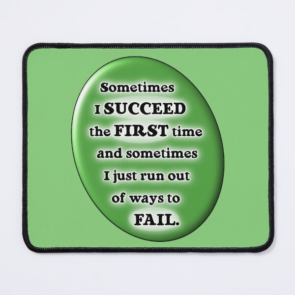 Item preview, Sometimes I succeed the first time, green version designed and sold by mntimg.