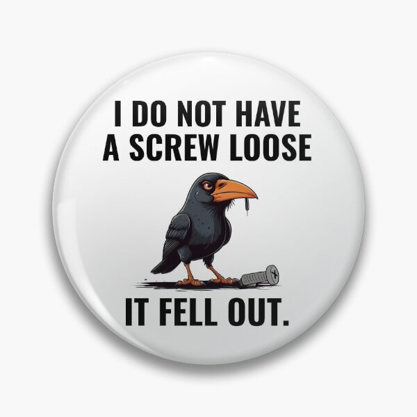 Item preview, I Don't Have A Screw Loose, Funny, Sarcastic Jokes designed and sold by ZACK ART.