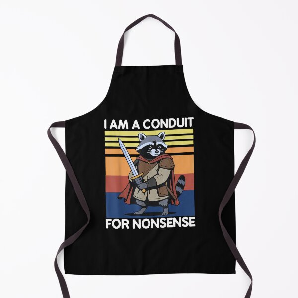 Item preview, I Am A Conduit For Nonsense Funny Meme designed and sold by PetPanache.