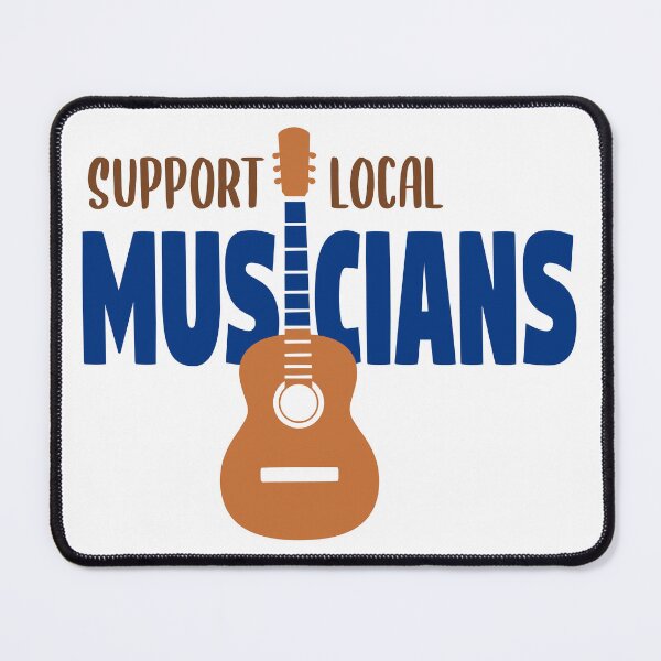 Item preview, Support Local Musicians designed and sold by MadRiddleDesign.