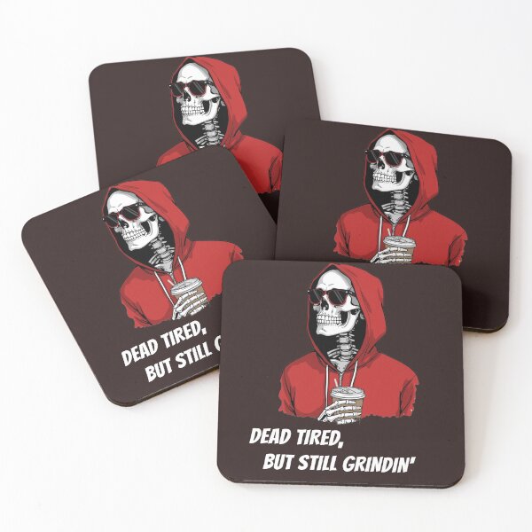 Item preview, Dead Tired, But Still Grindin' designed and sold by DTSDesigns.
