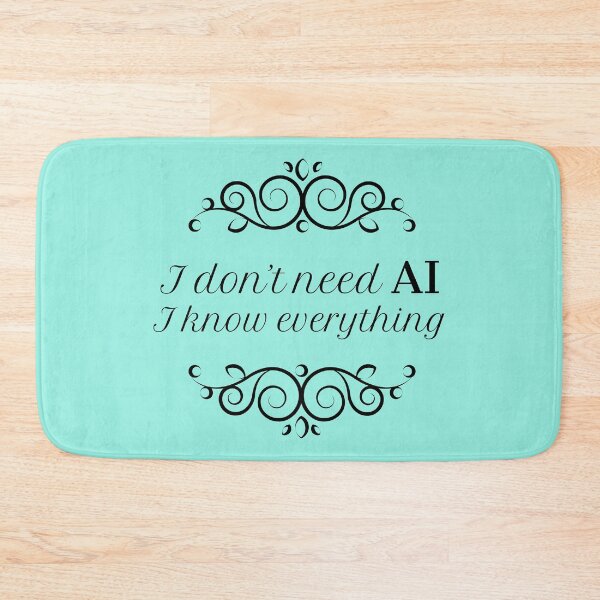 Item preview, funny AI quote + ornamental design designed and sold by WearTheTexts.