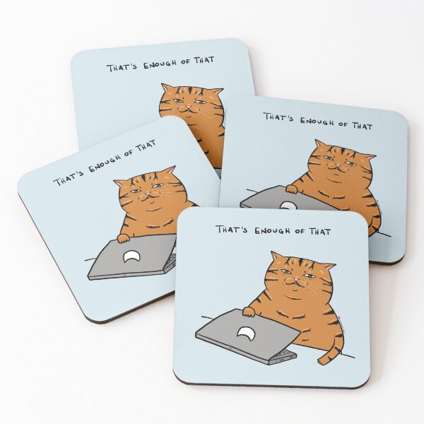 Item preview, That's Enough Of That designed and sold by KilkennyCat Art.