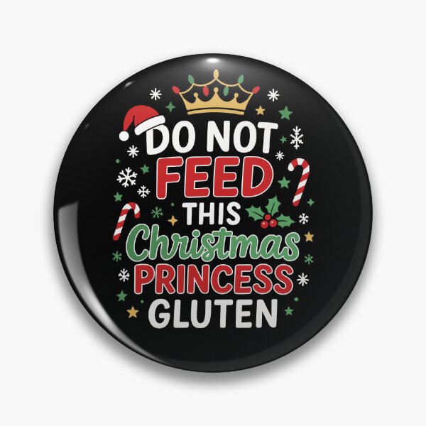 Item preview, Celiac Disease Christmas. Do Not Feed This Princess Gluten. designed and sold by Betsytiptoe.