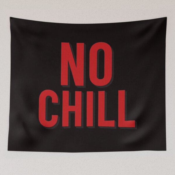 Item preview, No Chill designed and sold by CortsideGoods.