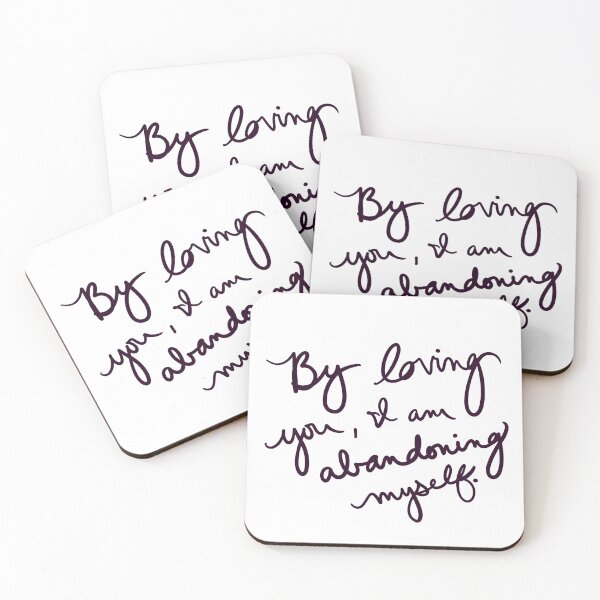 Item preview, By loving you, I am abandoning myself. designed and sold by abeink.