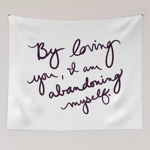 Item preview, By loving you, I am abandoning myself. designed and sold by abeink.
