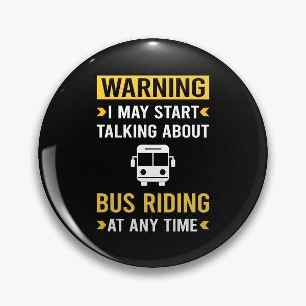 Item preview, Warning Bus Riding Ride Rider designed and sold by bettyn9wp.