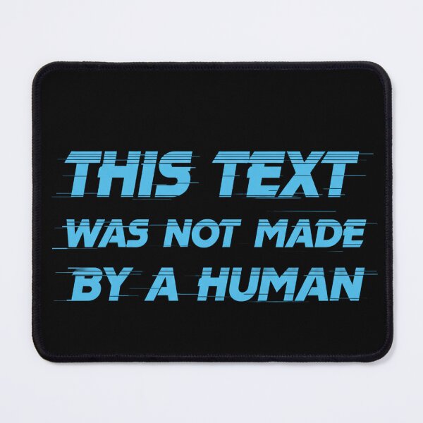Item preview, This Text Was Not Made by a Human designed and sold by Imagequest.