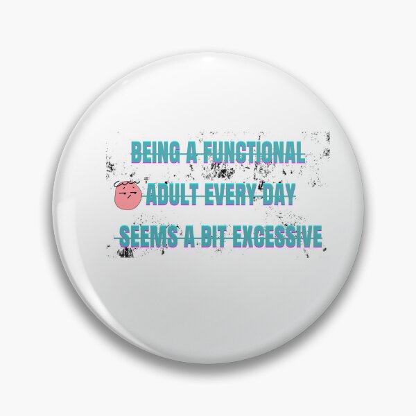Item preview, Funny adulting quote designed and sold by ZEYCAT.
