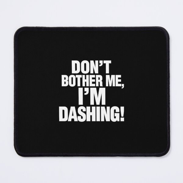 Item preview, Don't Bother Me, I'm Dashing! (DoorDash Delivery Driver) designed and sold by paidtodrive.