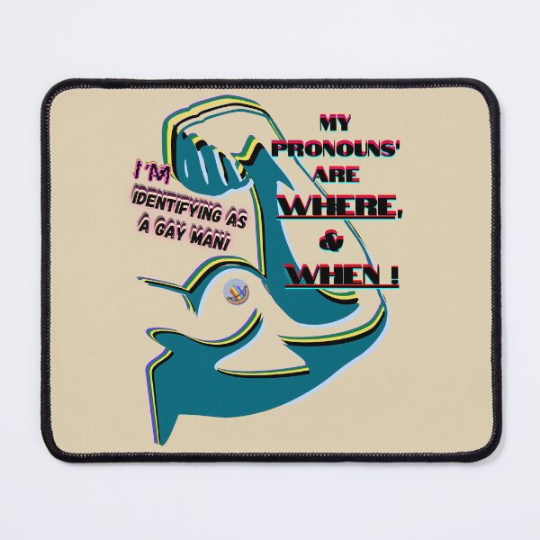 Item preview, My Pronouns', are "Where & When"! designed and sold by LGBT-Shirts Plus.