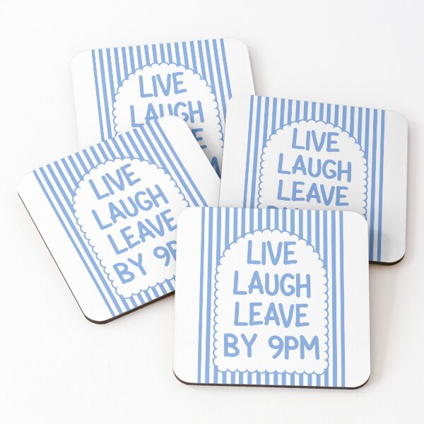 Item preview, Live Laugh Leave By 9pm - Blue designed and sold by Dondonmart.
