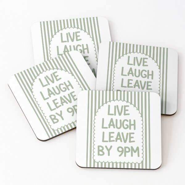 Item preview, Live Laugh Leave By 9pm - Sage designed and sold by Dondonmart.