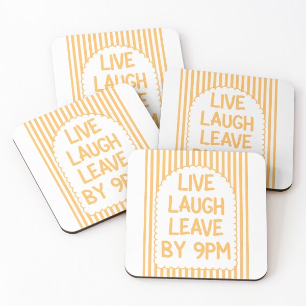 Item preview, Live Laugh Leave By 9pm - Yellow designed and sold by Dondonmart.