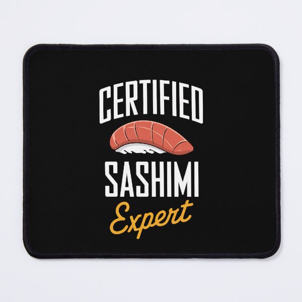 Item preview, Certified Sashimi Expert Food Lover Men Women Kids designed and sold by rafaeltto.