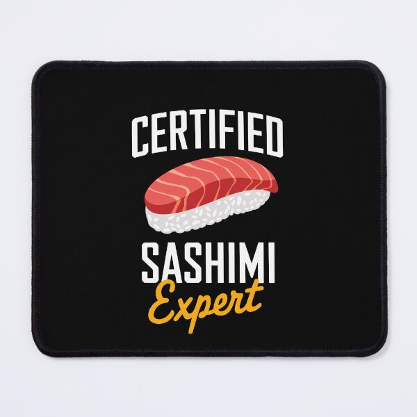 Item preview, Certified Sashimi Expert Food Lover Men Women Kids designed and sold by rafaeltto.