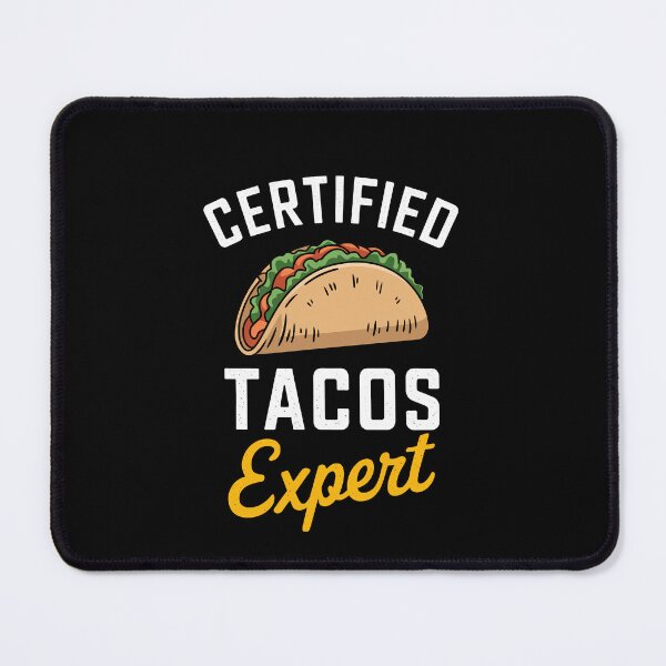 Artikelvorschau, Zertifizierter Tacos-Experte, Feinschmecker, Männer, Frauen, Kinder entworfen und verkauft von rafaeltto.