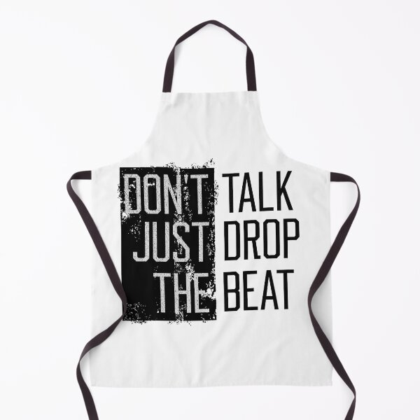 Item preview, Don’t Talk, Just Drop the Beat designed and sold by teurhparpstudio.